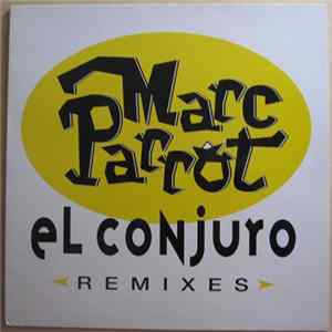 Marc Parrot - El Conjuro Remixes Album