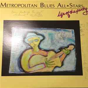 Metropolitan Blues All Stars - Life Of The Party Album