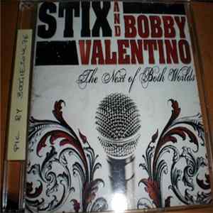 Stix And Bobby Valentino - Next Of Both Worlds Album