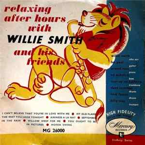 Willie Smith And His Friends - Relaxing After Hours With Willie Smith And His Friends Album