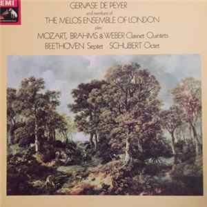 Gervase de Peyer and Members Of Melos Ensemble Of London, Mozart, Brahms, Weber, Beethoven, Schubert - Play Mozart, Brahms And Weber Clarinet Quintets, Beethoven Septet, Schubert Octet Album