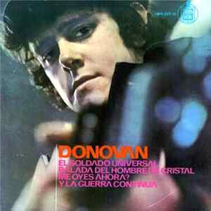 Donovan - El Soldado Universal / Balada Del Hombre De Cristal / Me Oyes Ahora? / Y La Guerra Continua Album