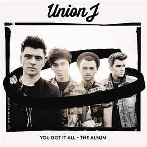 Union J - You Got It All - The Album Album
