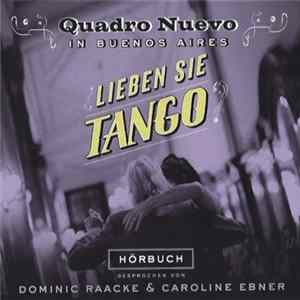 Quadro Nuevo, Dominic Raacke, Caroline Ebner, Verónica Munín-Glück - Lieben Sie Tango? Album
