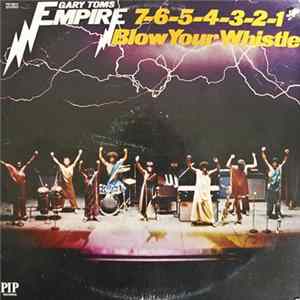 Gary Toms Empire - 7-6-5-4-3-2-1 Blow Your Whistle Album