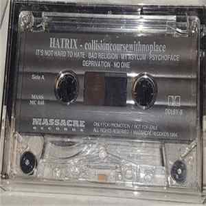 Hatrix - Collisioncoursewithnoplace Album