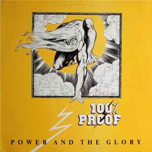 100% Proof - Power And The Glory Album