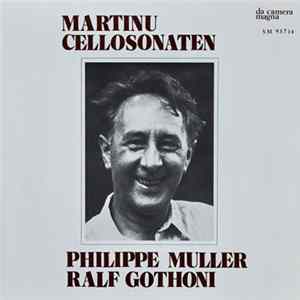 Bohuslav Martinů, Philippe Muller, Ralf Gothóni - Cellosonaten Album