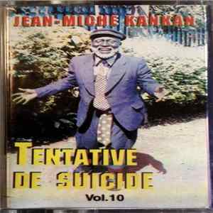Jean-Miche Kankan - Tentative De Suicide (Vol. 10) Album