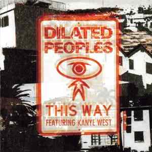 Dilated Peoples - This Way Album