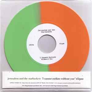 Jerusalem And The Starbaskets / Hush Arbors - I Cannot Radiato Without You / Mr. Bones Album