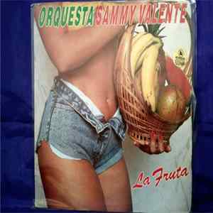 Orquesta Sammy Valente - La Fruta Album