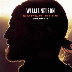 Willie Nelson - Super Hits, Vol. 2 Album