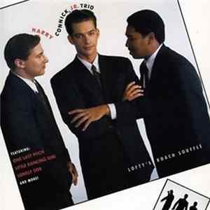 Harry Connick, Jr. Trio - Lofty's Roach Soufflé Album
