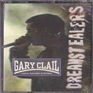 Gary Clail & On-U Sound System - Dreamstealers Album