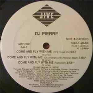 DJ Pierre - Come And Fly With Me Album