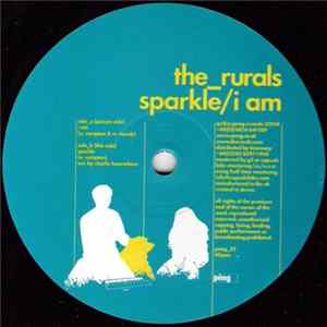 The Rurals - Sparkle / I Am Album