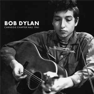 Bob Dylan - Carnegie Chapter Hall Album