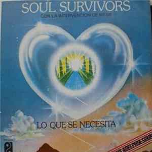 Soul Survivors - Lo Que Se Necesita Album