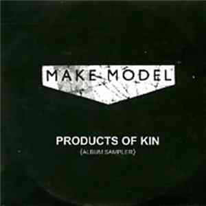 Make Model - Products Of Kin Album