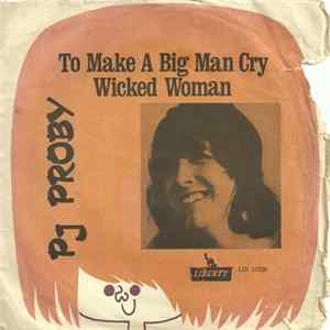 P.J. Proby - To Make A Big Man Cry / Wicked Woman Album