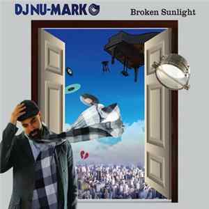DJ Nu-Mark - Broken Sunlight Album