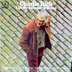 Charlie Rich - I Do My Swingin' At Home Album