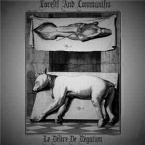 Forests And Communism - Le Délire De Négation Album