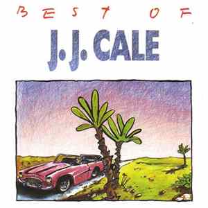 J.J. Cale - Best Of J.J. Cale Album