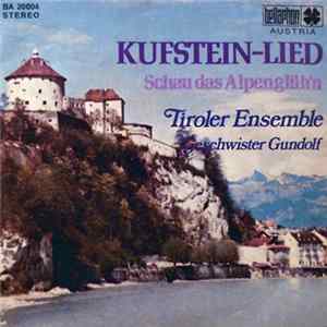Tiroler Ensemble Geschwister Gundolf - Kufstein-Lied Album