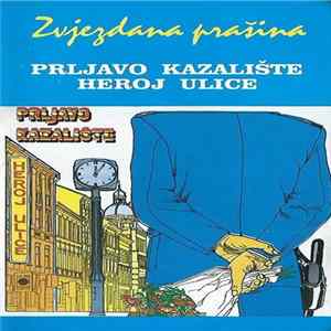Prljavo Kazalište - Heroj Ulice Album