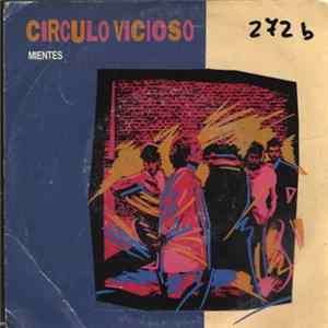 Circulo Vicioso - Mientes Album