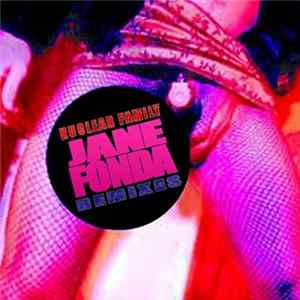 Nuclear Family - Jane Fonda - Remixes Album