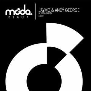 Jaymo & Andy George - Hump & Grind Album