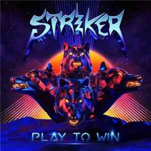 Striker - Play To Win Album