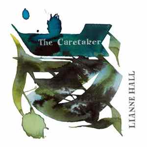 Lianne Hall - The Caretaker Album