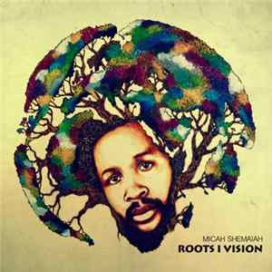 Micah Shemaiah, Micah Shemaiah - Roots-I-Vision Album