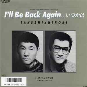 Takeshi & Hiroki - I'll Be Back Again...いつかは Album