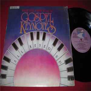Willie Neal Johnson And The Gospel Keynotes - All Keyed Up Album