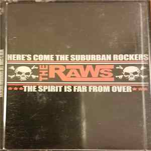 The Raws - Here's Come The Suburban Rockers - The Spirit Is Far From Over Album