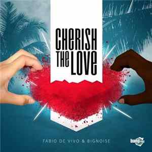 Fabio De Vivo & BigNoise - Cherish The Love Album