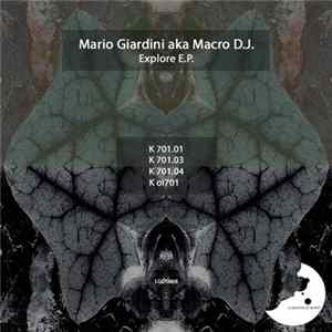 Mario Giardini Aka Macro D.J. - Explore E.P. Album