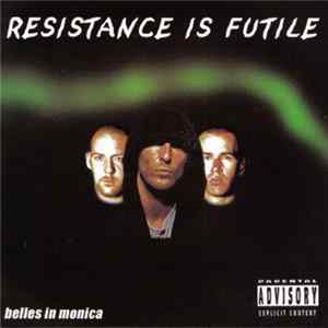 Belles In Monica - Resistance Is Futile Album