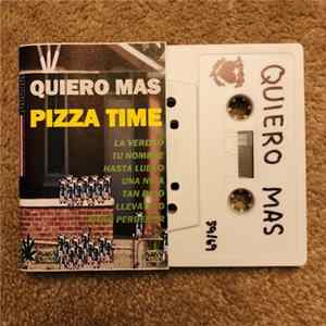 Pizza Time - Quiero Mas Album