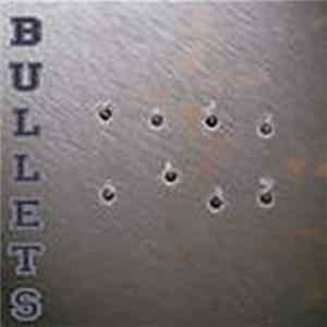 Bullets - Bullets Album
