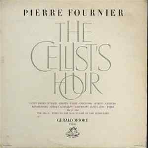Pierre Fournier, Gerald Moore - The Cellist's Hour Album
