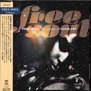 Various - Free Soul. The Classic Of Catalyst Album
