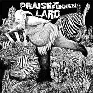 Enbilulugugal - Praise The Fukken Lard!!!! Album
