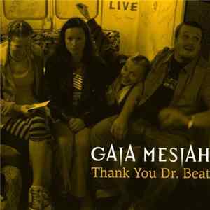 Gaia Mesiah - Thank You Dr. Beat Album