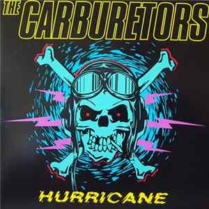 The Carburetors - Hurricane Album